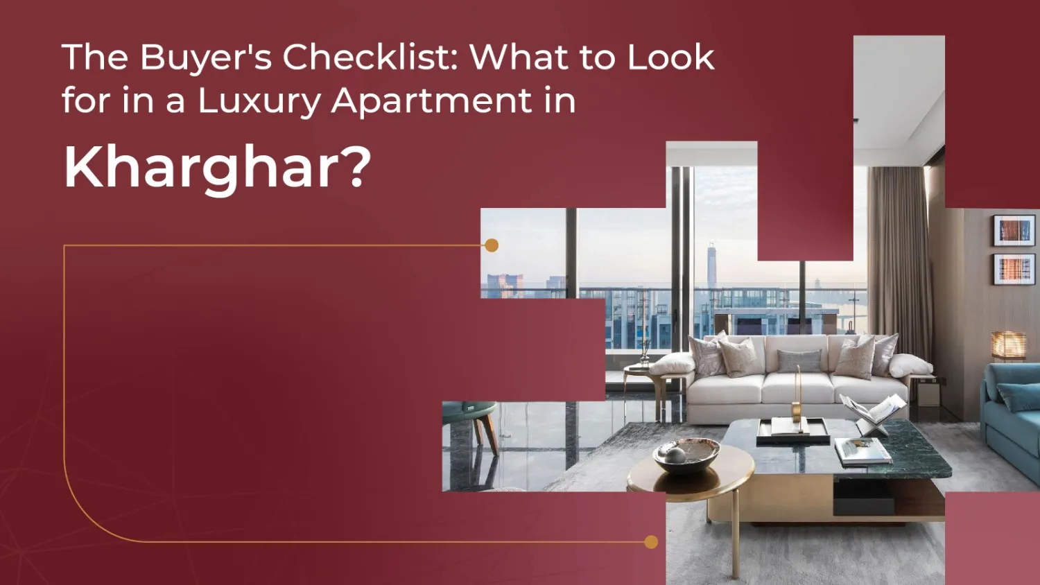 The Buyer's Checklist: What to Look for in a Luxury Apartment in Kharghar