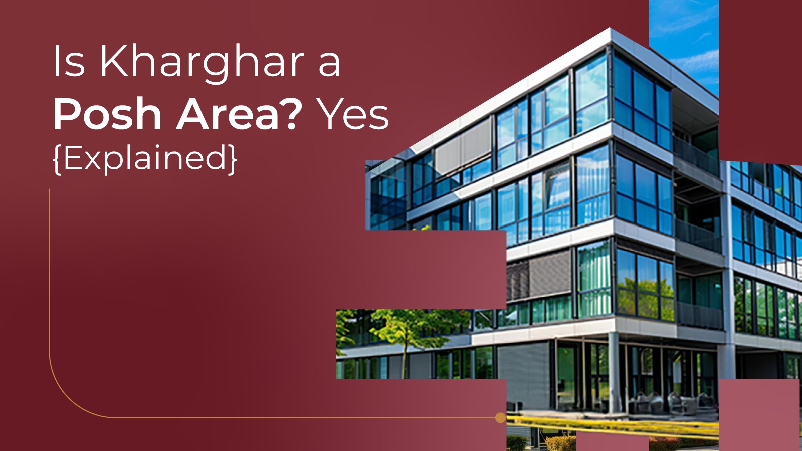 Is Kharghar a Posh Area? YES [Explained]